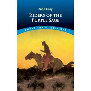 Riders of the Purple Sage -- Zane Grey